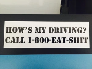 (2 Pack!) How's My Driving Call 1-800-Eat-Sht Funny Bumper Sticker Decal - Foto 1 di 2