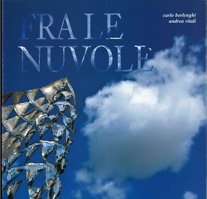 FRA LE NUVOLE - CARLO BORLENGHI e ANDREA VITALI - Foto 1 di 1