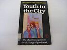 Youth in the City (Hodder Christian paperbacks), Stow, Peter & Fearon, Mike, Use
