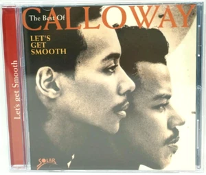 Calloway : Let's Get Smooth (The Best Of) CD Album - I Wanna Be Rich - RARE - Picture 1 of 3