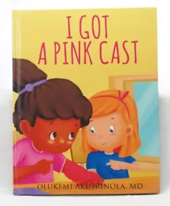 I Got a Pink Cast Olukemi Akinrinola MD (Hardcover) TF - Imagen 1 de 4