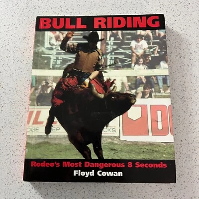 Bull Riding Rodeo's Most Dangerous 8 Seconds By Floyd Cowan 1999 PB Book Foto 1 de 4