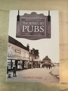 George Ford: Thornbury Pubs 2010 Very Good Local History Beer 1st PB - Imagen 1 de 1
