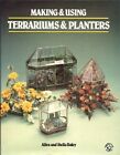 Making and Using Terrariums and Planters by Daley, Stella Hardback Book The