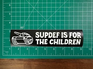 SupDef Is For The Children Vinyl Sticker one7six, FOG, SupDef - Picture 1 of 1