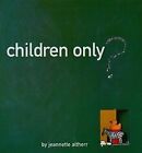 Children Only by Minguet, Josep Maria | Book | condition good