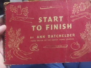 start to finish ann batchelder Kochbuch Ulmenpresse 50er Jahre - Bild 1 von 20
