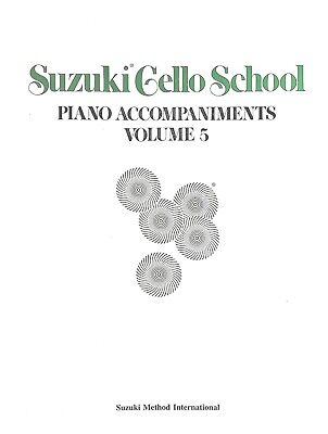 Suzuki Cello School - Piano Accompaniments  f...