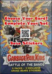 2017 Topps Garbage Pail Kids Battle of the Bands (BOTB) PICK-A-CARD Base Sticker