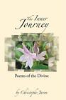 The Inner Journey, Poems Of The Divine By Christophe Javon (English) Paperback B
