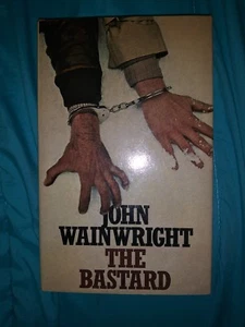 The Bastard - John Wainwright 1976 Hardcover With Jacket A2 - Picture 1 of 4