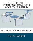 Three Ltd Stirling Engines You Can Build Withou. La*Sen<|