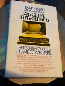 Without Me You're Nothing 1980 1st Edition Computer Book Frank Herbert DJ - Foto 1 di 4