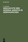 Geschichte Der Nomina Agentis Im Germanischen, Hardcover by Stterlin, L., Br...