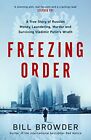 Freezing Order: A True Story of Russian Money Laundering, Murder,and Surviving V