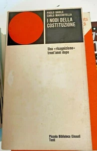 BARILE, MACCHITELLA - I NODI DELLA COSTITUZIONE - EINAUDI - 1979 - Foto 1 di 1