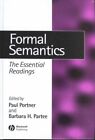Formal Semantics : The Essential Readings, Hardcover By Portner, Paul (Edt); ...
