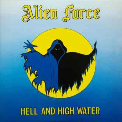 Alien Force LP Hell And High Water Heavy Metal Helloween Acid Chateaux overdrive - Image 1 of 2