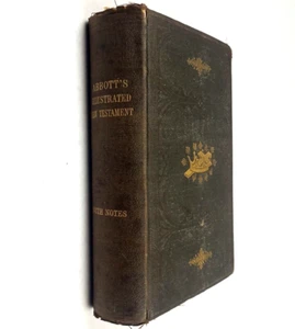 Abbott's Illustrated New Testament With Notes Rev John Abbott Jacob Abbott 1878 - Imagen 1 de 11