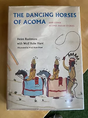 The Dancing Horses of Acoma Signed 1st Ed. by Helen Rushmore & Wolf Robe Hunt - Image 1 of 4
