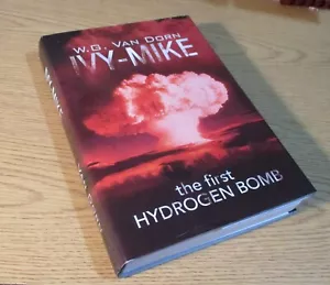 Ivy-Mike: The 1st Hydrogen Bomb, HC w/dj, by Van Dorn, Brand New - Picture 1 of 4