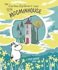 The Curious Explorers Guide to the Moominhouse (Hardcover 2016)