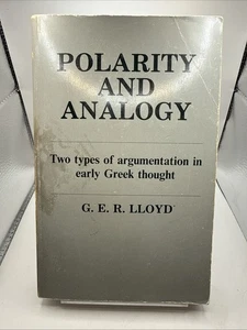 Polarity and Analogy: Two Types of Argumentation in Early Greek Thought by Lloyd - Picture 1 of 7