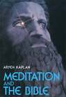 Meditation and the Bible by Rabbi Kaplan, Aryeh: Used