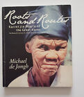 Roots and Routes Karretjie People of the Great Karoo by Michael de Jongh, p/b