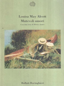 MUTEVOLI UMORI ALCOTT LOUISA M. BOLLATI BORINGHIERI 1996 VARIANTI - Foto 1 di 1