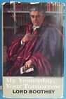 My Yesterday Your Tomorrow  Lord Boothby  1962  Vintage Book  Free Uk P And P