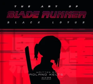The Art of Blade Runner: Black Lotus - Hardcover - Anime Artwork - NEW & SEALED - Bild 1 von 5