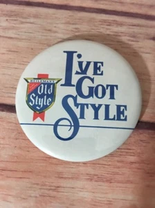 Vintage Heileman' s Old Style 3" button pin, badge pin back, I've got style - Picture 1 of 4