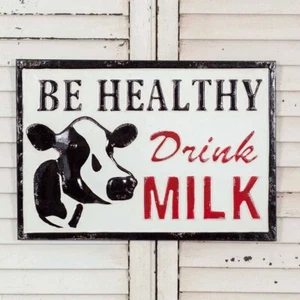 Be Healthy Drink Milk Metal Sign 18"W x ½"D x 12½"H New Farm House Country Decor - Picture 1 of 1