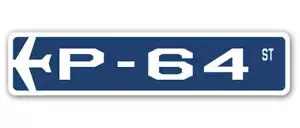 P-64 Straßenschild Luftwaffe Flugzeug Militär Pilot Flugzeug Schiff - Bild 1 von 11