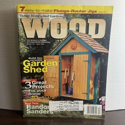 Wood Magazine April 2000 Build This Versatile Garden Shed 3 Great Home Projects - Image 1 of 4