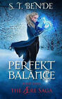 Perfekt Balance By S T Bende - New Copy - 9781950238064