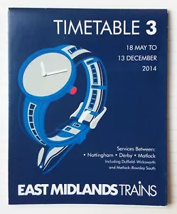 EAST MIDLANDS TRAINS TIMETABLE 3 Nottingham & Derby-Matlock May 2014 Railways - Picture 1 of 1