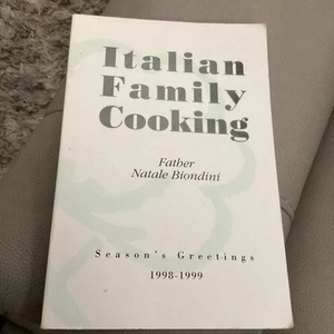 Italian Family Cooking, by Father Natale Biondini Real Italian cookbook 244 Page - Picture 1 of 5