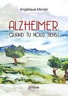 Alzheimer, Quand Tu Nous Tiens! Von Monier, Angélique | Buch | Zustand Gut