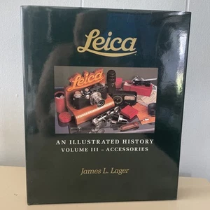 Leica "An Illustrated History" Volume III 3 - Accessories James L. Lager Signed - Picture 1 of 6