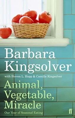 Animal, Vegetable, Miracle: Our Year of Seas... by Kingsolver, Barbara Paperback - Image 1 of 2