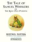 The Tale of Samuel Whiskers or The Roly-Poly Pudding (Peter Rabbit) - GOOD