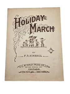 1898 Antike Noten Holiday March Klavier Solo F R Kimball - Bild 1 von 6