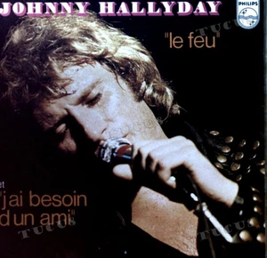 Johnny Hallyday - Le Feu / J'ai Besoin D'un Ami FRA 7in 1973 (VG+/VG) .* - Picture 1 of 1