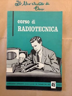 CORSO DI RADIOTECNICA 45 1961 ED RADIO E TELEVISIONE 3 lez Trasmettitori - Immagine 1 di 4