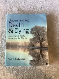 Understanding Death & Dying Encountering Death , Dying And The Afterlife E3B - Picture 1 of 3