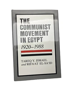 The Communist Movement in Egypt, 1920-1988 Rifa'at, Ismael, Tareq - Picture 1 of 3