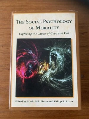 SOCIAL PSYCHOLOGY OF MORALITY: Exploring Causes of Good & Evil 2012 1st Ed H/C  - Image 1 of 4