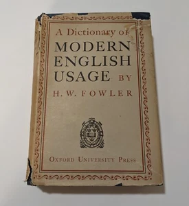 A DICTIONARY OF MODERN ENGLISH USAGE BY H.W. FOWLER Oxford University Press 1950 - Picture 1 of 5